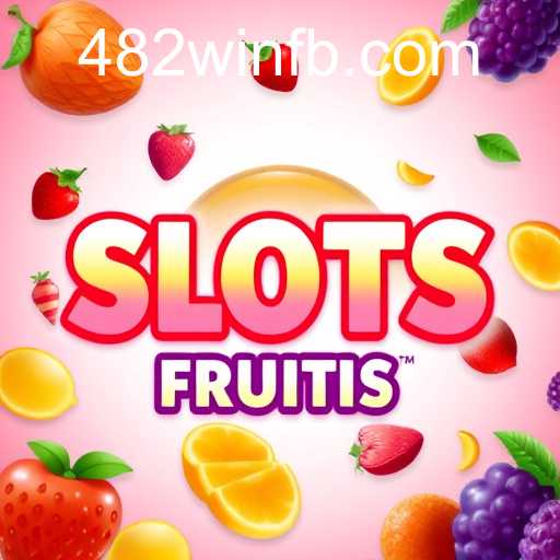 Descubra a Emoção dos Slots de Frutas no 482win